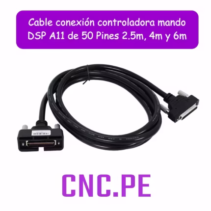 Cables de 50 pines para conexión entre controladora CNC y mando DSP A11, disponibles en 2.5 m, 4 m y 6 m. Alta calidad, terminal especial y compatibilidad garantizada.